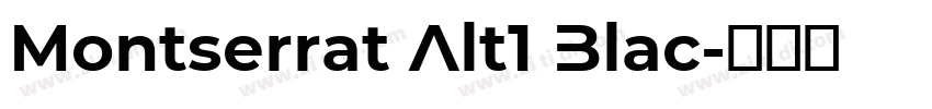 Montserrat Alt1 Blac字体转换